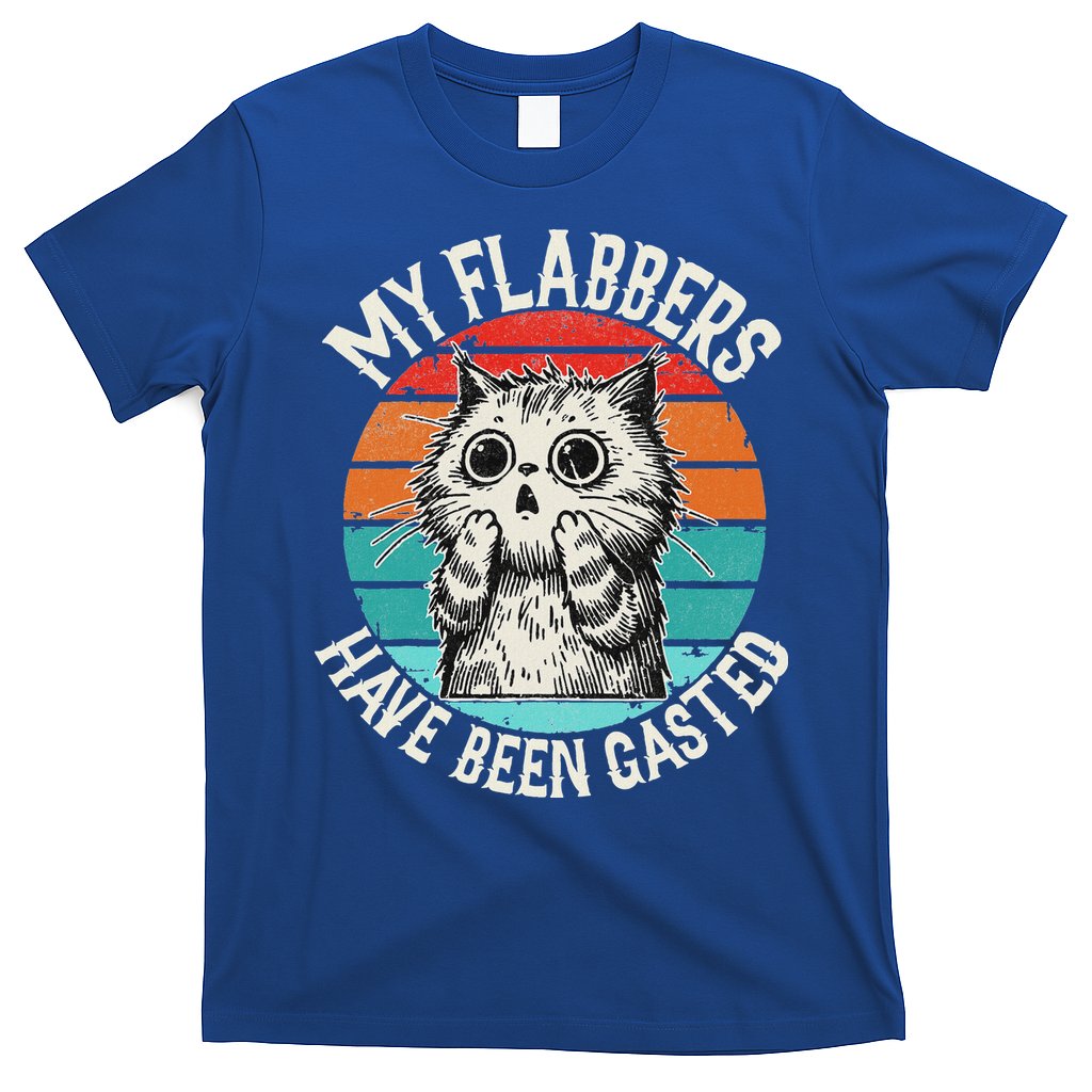 My Flabbers Have Been Gasted T-Shirt
