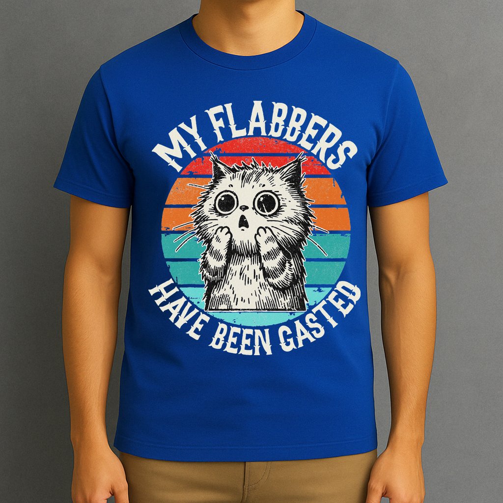 My Flabbers Have Been Gasted T-Shirt