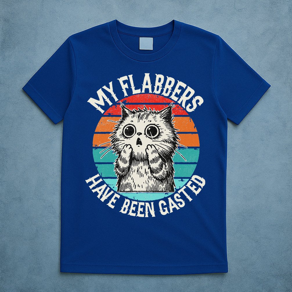 My Flabbers Have Been Gasted T-Shirt