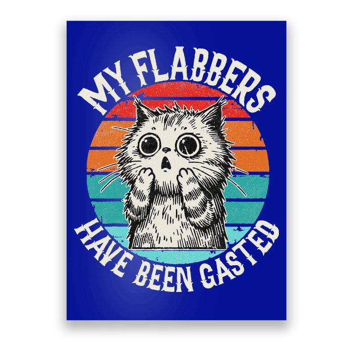 My Flabbers Have Been Gasted Poster