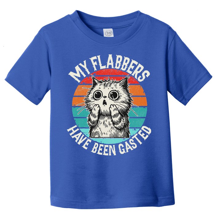 My Flabbers Have Been Gasted Toddler T-Shirt
