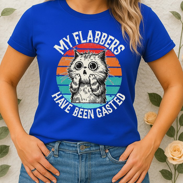 My Flabbers Have Been Gasted Womens T-Shirt