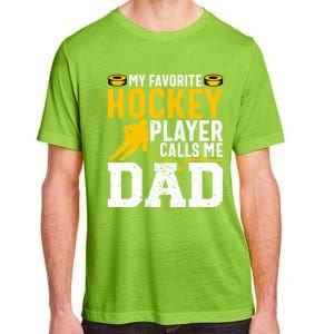 My Favorite Hockey Player Calls Me Dad Funny Ice Hockey Dad Gift Adult ChromaSoft Performance T-Shirt