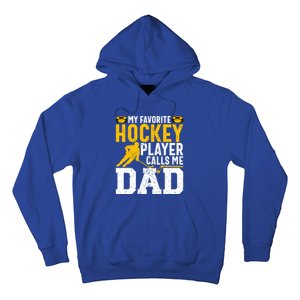 My Favorite Hockey Player Calls Me Dad Funny Ice Hockey Dad Gift Hoodie