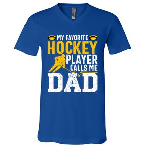 My Favorite Hockey Player Calls Me Dad Funny Ice Hockey Dad Gift V-Neck T-Shirt