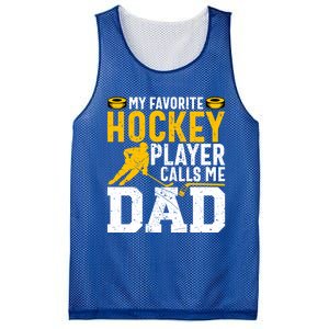 My Favorite Hockey Player Calls Me Dad Funny Ice Hockey Dad Gift Mesh Reversible Basketball Jersey Tank