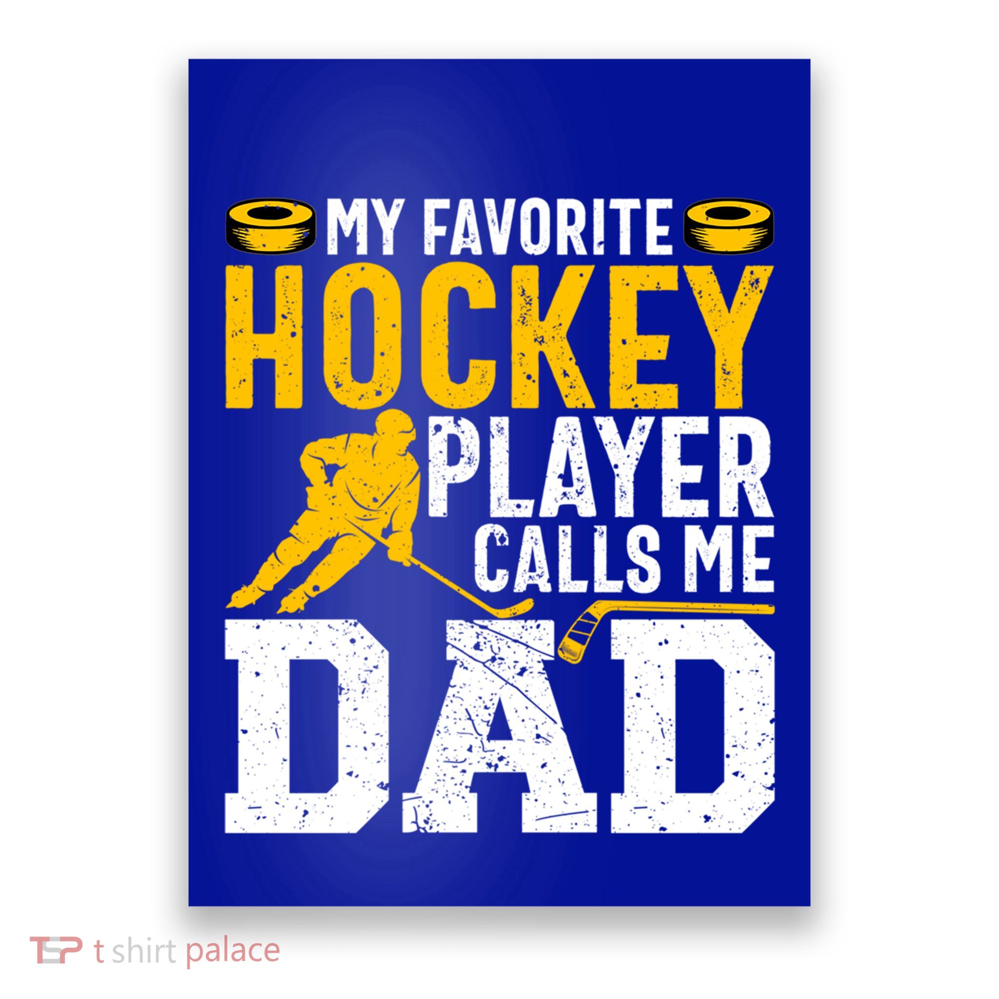 My Favorite Hockey Player Calls Me Dad Funny Ice Hockey Dad Gift Poster