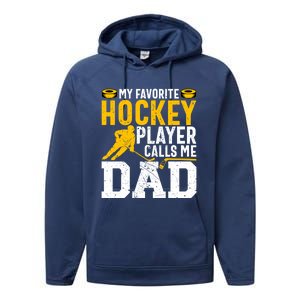 My Favorite Hockey Player Calls Me Dad Funny Ice Hockey Dad Gift Performance Fleece Hoodie