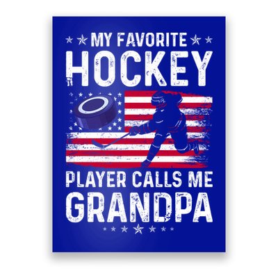 My Favorite Hockey Player Calls Me Grandpa American Flag Gift Poster