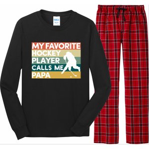 My Favorite Hockey Player Calls Me Papa Fathers Day Gift Cute Gift Long Sleeve Pajama Set