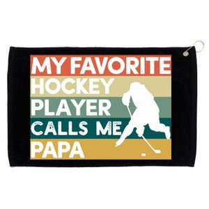 My Favorite Hockey Player Calls Me Papa Fathers Day Gift Cute Gift Grommeted Golf Towel