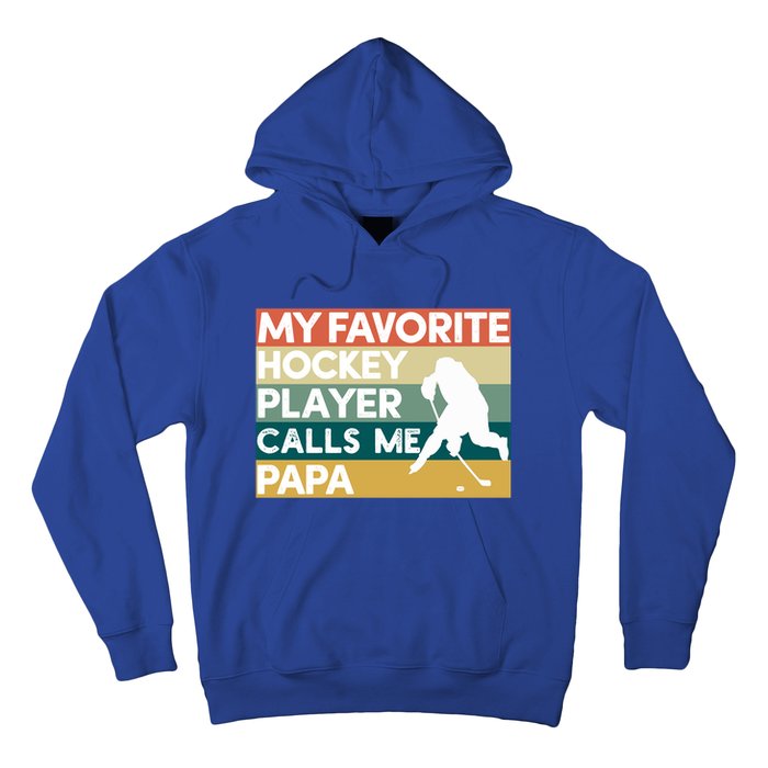 My Favorite Hockey Player Calls Me Papa Fathers Day Gift Cute Gift Hoodie