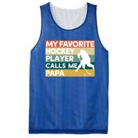 My Favorite Hockey Player Calls Me Papa Fathers Day Gift Cute Gift Mesh Reversible Basketball Jersey Tank