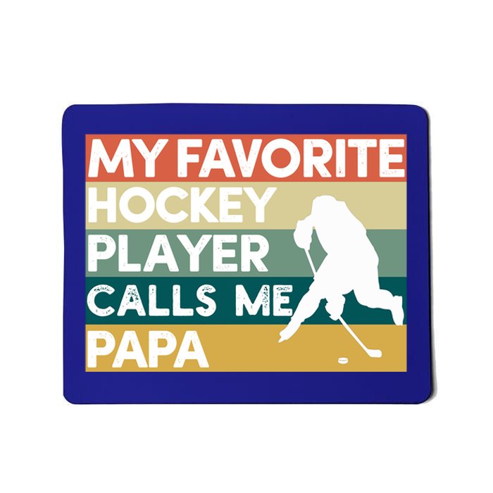 My Favorite Hockey Player Calls Me Papa Fathers Day Gift Cute Gift Mousepad