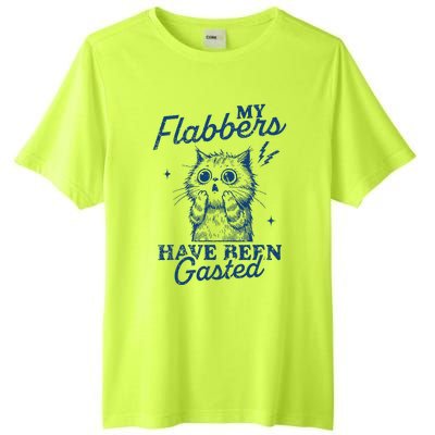 My Flabbers Have Been Gasted Distressed Tall Fusion ChromaSoft Performance T-Shirt