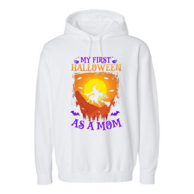 My First Halloween As A Mom New Mother Mom To Be Halloween Gift Garment-Dyed Fleece Hoodie