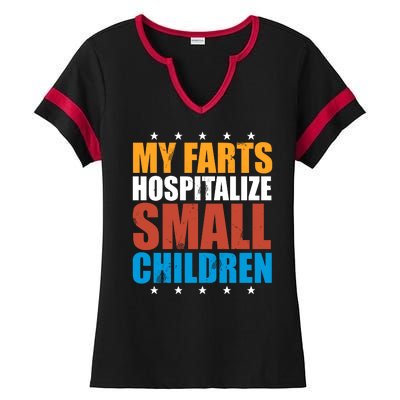 My Farts Hospitalize Small Children Funny Ladies Halftime Notch Neck Tee