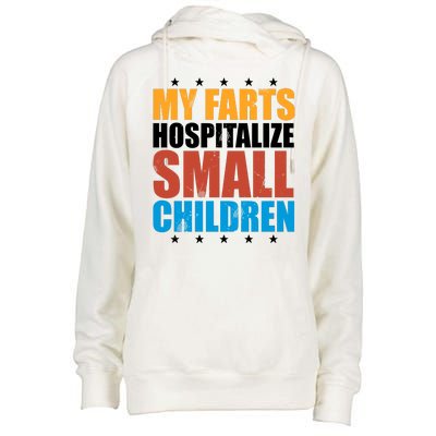 My Farts Hospitalize Small Children Funny Womens Funnel Neck Pullover Hood