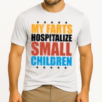 My Farts Hospitalize Small Children Funny Cooling Performance Crew T-Shirt