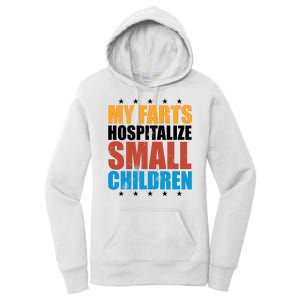 My Farts Hospitalize Small Children Funny Women's Pullover Hoodie