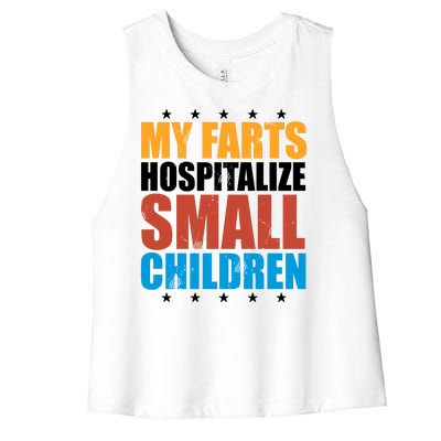 My Farts Hospitalize Small Children Funny Women's Racerback Cropped Tank