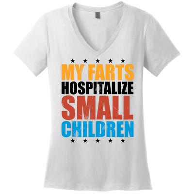 My Farts Hospitalize Small Children Funny Women's V-Neck T-Shirt