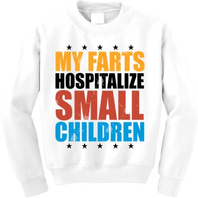 My Farts Hospitalize Small Children Funny Kids Sweatshirt
