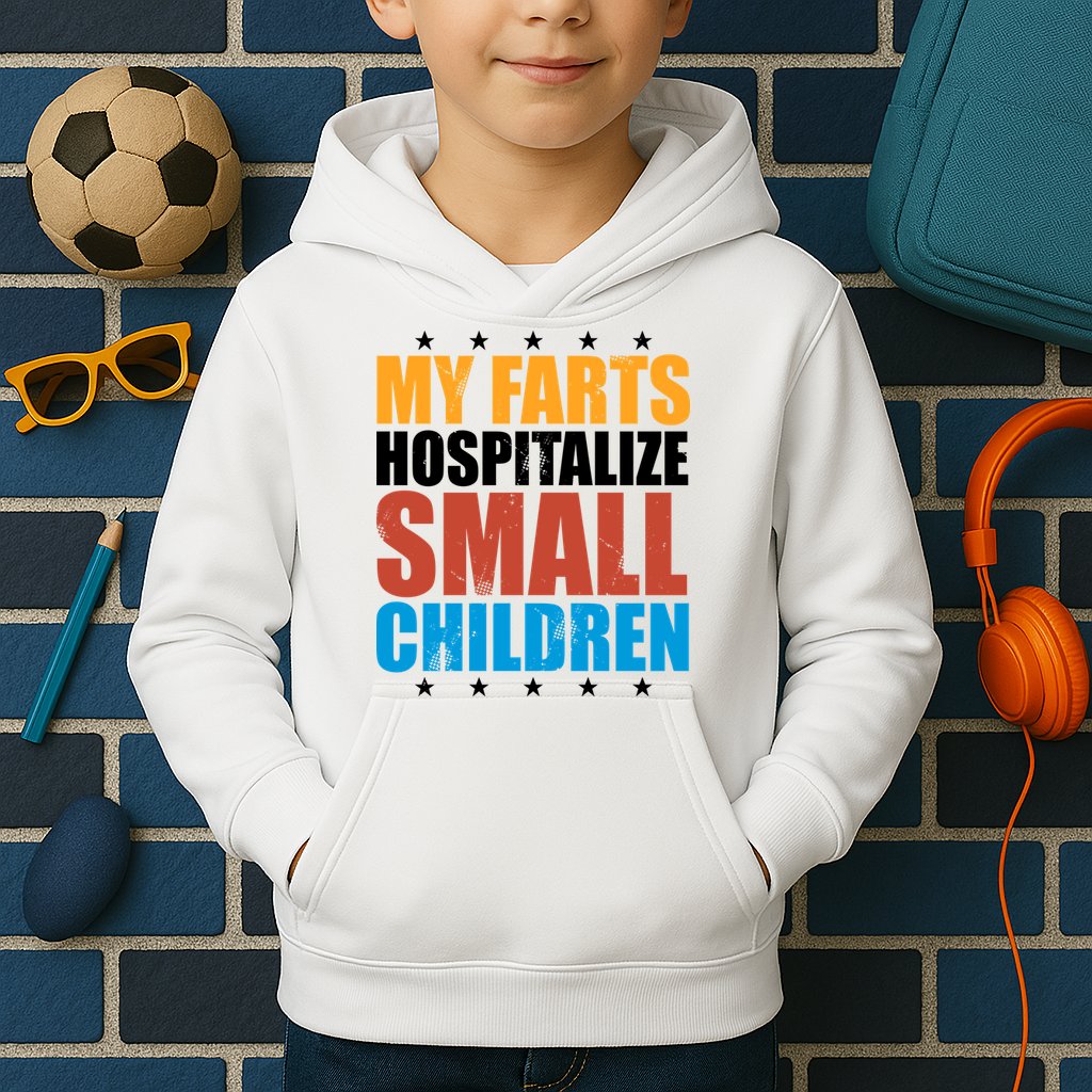 My Farts Hospitalize Small Children Funny Kids Hoodie