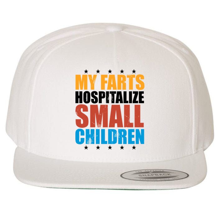 My Farts Hospitalize Small Children Funny Wool Snapback Cap