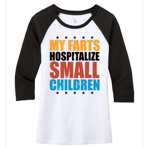 My Farts Hospitalize Small Children Funny Women's Tri-Blend 3/4-Sleeve Raglan Shirt