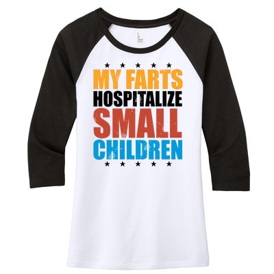 My Farts Hospitalize Small Children Funny Women's Tri-Blend 3/4-Sleeve Raglan Shirt