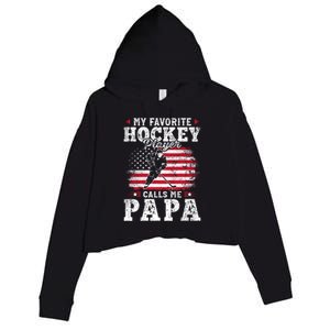 My Favorite Hockey Player Calls Me Papa Funny Gift For Fathers Day Crop Fleece Hoodie