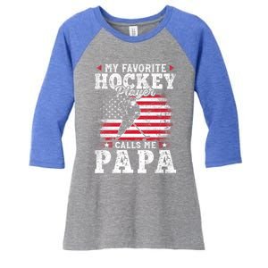 My Favorite Hockey Player Calls Me Papa Funny Gift For Fathers Day Women's Tri-Blend 3/4-Sleeve Raglan Shirt