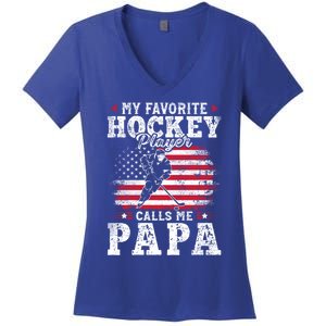 My Favorite Hockey Player Calls Me Papa Funny Gift For Fathers Day Women's V-Neck T-Shirt