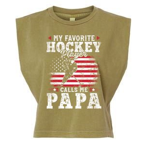 My Favorite Hockey Player Calls Me Papa Funny Gift For Fathers Day Garment-Dyed Women's Muscle Tee