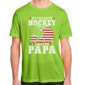 My Favorite Hockey Player Calls Me Papa Fathers Day Adult ChromaSoft Performance T-Shirt