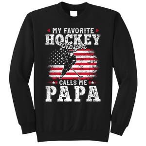 My Favorite Hockey Player Calls Me Papa Fathers Day Sweatshirt