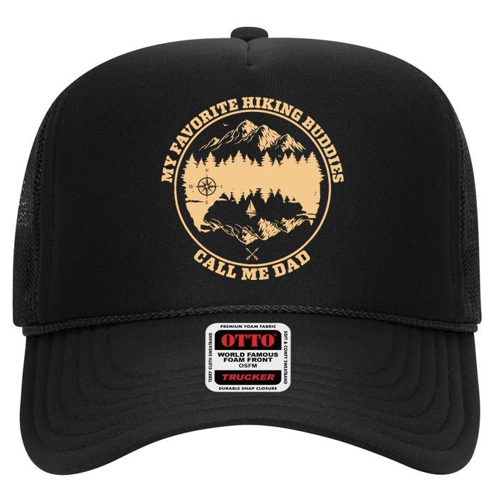 My Favorite Hiking Buddies Call Me Dad Hiking & Camping High Crown Mesh Back Trucker Hat