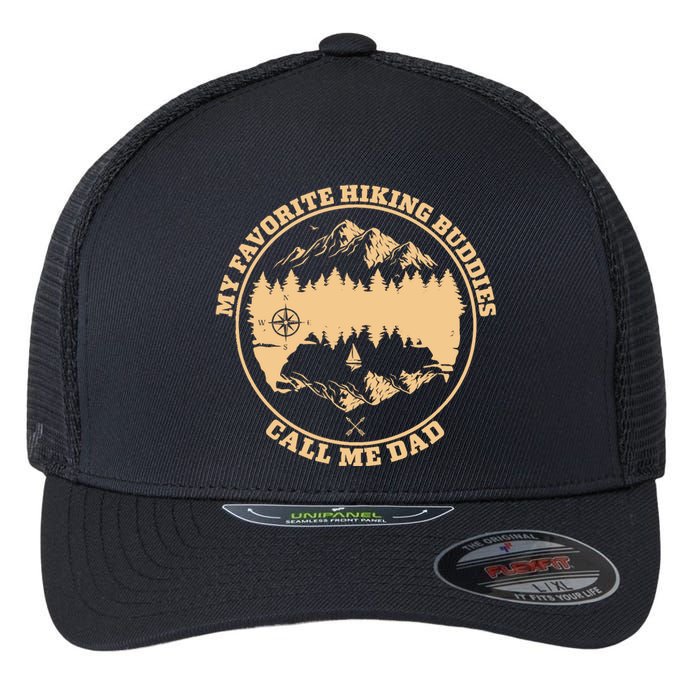 My Favorite Hiking Buddies Call Me Dad Hiking & Camping Flexfit Unipanel Trucker Cap