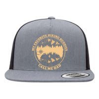 My Favorite Hiking Buddies Call Me Dad Hiking & Camping Flat Bill Trucker Hat