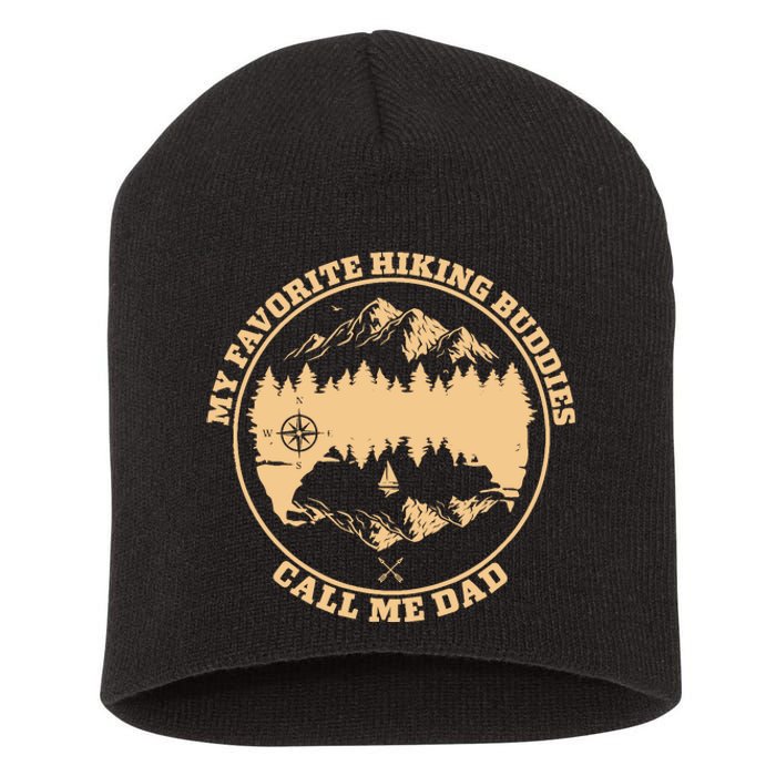 My Favorite Hiking Buddies Call Me Dad Hiking & Camping Short Acrylic Beanie