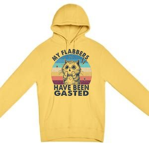 My Flabbers Have Been Gasted Premium Pullover Hoodie