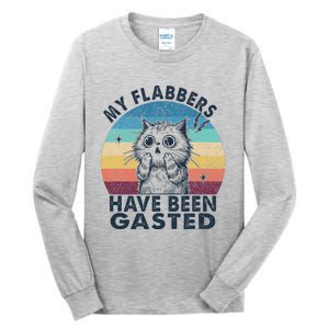 My Flabbers Have Been Gasted Tall Long Sleeve T-Shirt