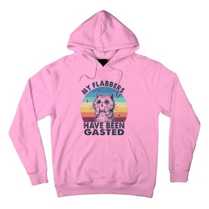 My Flabbers Have Been Gasted Hoodie