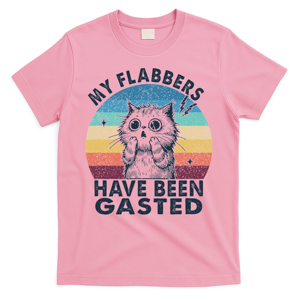 My Flabbers Have Been Gasted T-Shirt