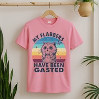 My Flabbers Have Been Gasted T-Shirt
