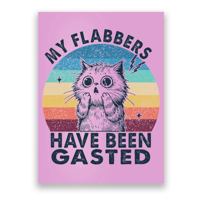 My Flabbers Have Been Gasted Poster