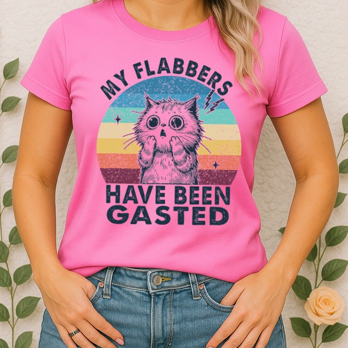 My Flabbers Have Been Gasted Womens T-Shirt
