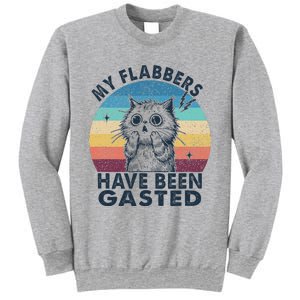 My Flabbers Have Been Gasted Sweatshirt