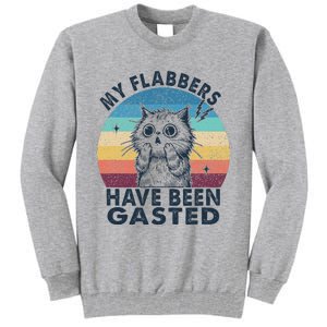 My Flabbers Have Been Gasted Tall Sweatshirt